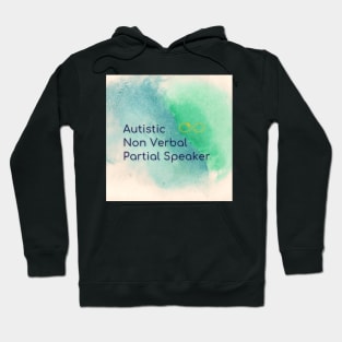 Autistic non verbal partial speaker Hoodie